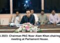 Islamabad Chairman PAC Noor Alam Khan chairing the committee meeting at Parliament House.