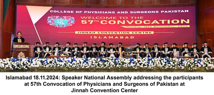 Speaker National Assembly Sardar Ayaz Sadiq’s speech at the convocation of College of Physicians and Surgeons of Pakistan
