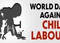 World Day against Child Labour being observed today