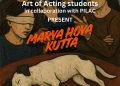 Ajoka Institute Collaborates with PILAC for Insightful Performance “Marya Hoya Kutta”