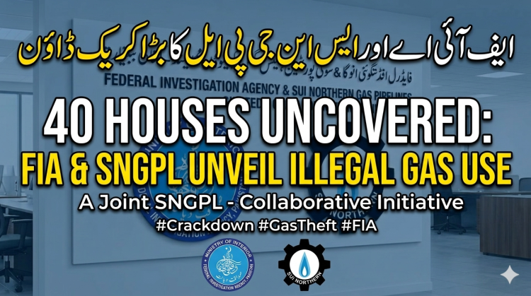 FIA, SNGPL team unearth illegal gas use in 40 houses
